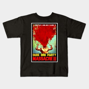 Dude Bro Party Massacre III - Bro Explosion Shirt Kids T-Shirt